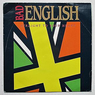 Straight To Your Heart by Bad English