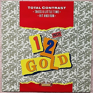 Takes A Little Time / Hit And Run by Total Contrast