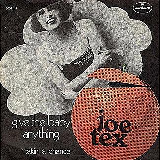 Give The Baby Anything / Takin' A Chance by Joe Tex