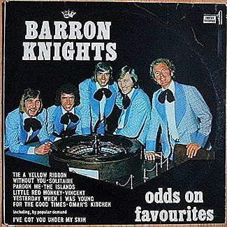 Odds On Favourites by The Barron Knights