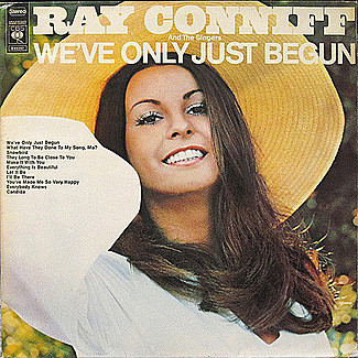 We've Only Just Begun by Ray Conniff