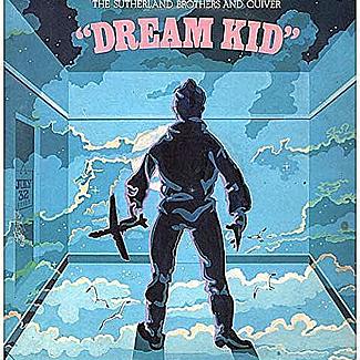 Dream Kid by The Sutherland Brothers And Quiver