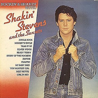 Rockin' & Shakin' with Shakin' Stevens and the Sunsets by Shakin Stevens And The Sunsets