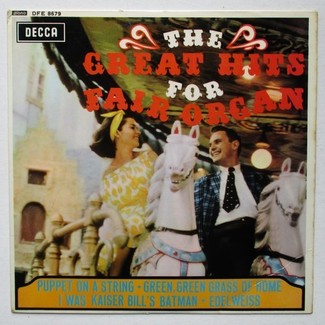 Puppet On A String. Green, Green Grass Of Home. I Was Kaiser Bill's Batman. Edelweiss. by The Great Hits For Fair Organ