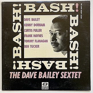 Bash! by The Dave Bailey Sextet