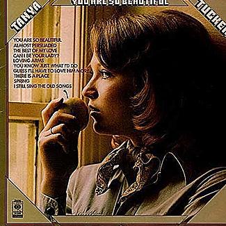 You Are So Beautiful by Tanya Tucker