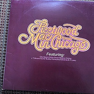 Fleetwood Mac In Chicago by Fleetwood Mac Feat. Otis Spann/willie Dixon/shakey Horton/j.t. Brown/ Guitar Buddy/honeyboy Edwards/s.p.