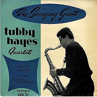 Tubby Hayes Quartet - Volume 1 by Tubby Hayes