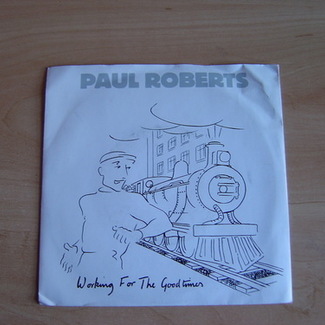 Working For The Goodtimes by Paul Roberts