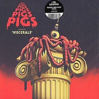 Viscerals by Pigs Pigs Pigs Pigs Pigs Pigs Pigs