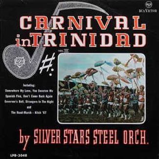 Carnival In Trinidad Vol. III by Silver Stars Steel Orchestra