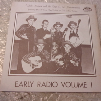 Early Radio Volume I by Wade Mainer And Sons Of The Mountaineers