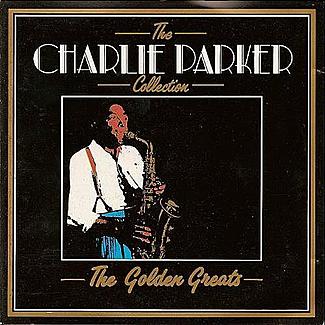 The Charlie Parker Collection by Charlie Parker