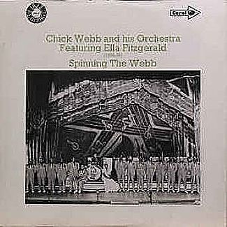 Spinning The Webb by Chick Webb And His Orchestra Featuring Ella Fitzgerald