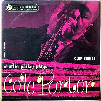 Charlie Parker Plays Cole Porter by Charlie Parker