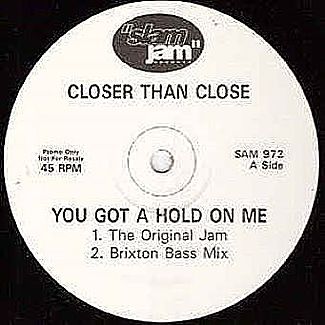 You Got A Hold IOn Me by Closer Than Close