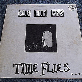 Time Flies... ...But Aeroplanes Crash by Subhumans