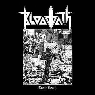 Toxic Death by Bloodbath