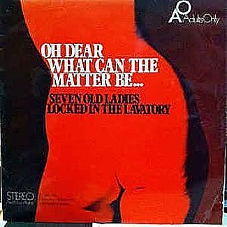 Oh Dear What Can The Matter Be: Ribald Classics Vol. 1 by Seven Old Ladies Locked In The Lavatory