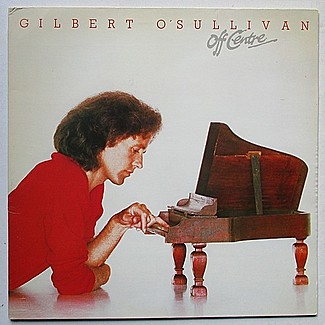 Off Centre by Gilbert O'Sullivan