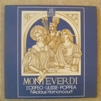 Orfeo - Ulisse - Poppea by Claudio Monteverdi