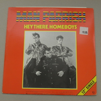 Hey There, Home Boys by Man Parrish