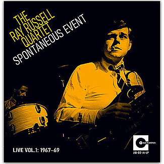 Spontaneous Event - Live Vol. 1: 1967-69 by Ray Russell