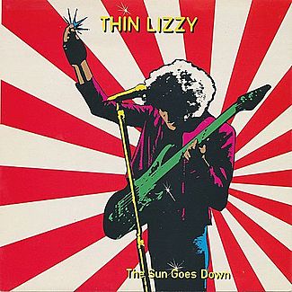 The Sun Goes Down / Baby Please Don't Go by Thin Lizzy