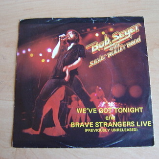 We've Got Tonight by Bob Seger And The Silver Bullet Band