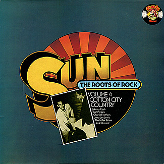 Sun: The Roots Of Rock: Volume 4: Cotton City Country by Various