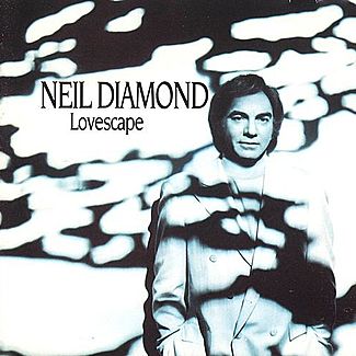Lovescape by Neil Diamond