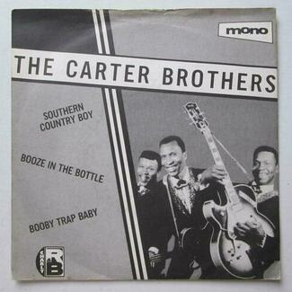 Southern Country Boy / Booze In The Bottle / Booby Trap Baby by The Carter Brothers