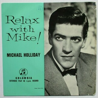 Relax With Mike! by Michael Holliday