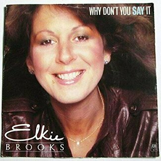 Why Don't You Say It by Elkie Brooks