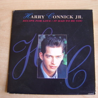Recipe For Love / It Had To Be You by Harry Connick, Jr.