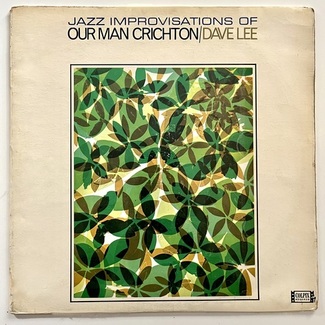 Jazz Improvisations Of Our Man Crichton by Dave Lee