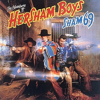 The Adventures Of Hersham Boys by Sham 69