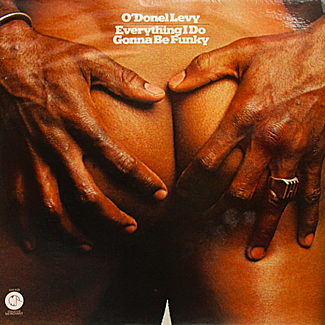Everything I Do Gonna Be Funky by O'Donel Levy