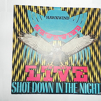 Live - Shot Down In The Night by Hawkwind