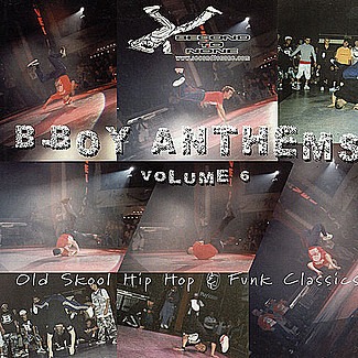 B-Boy Anthems Volume Six by Various