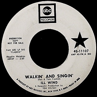 Walkin' And Singing' / In My Dark World by Ill Wind