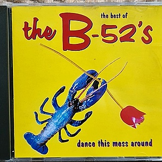 The Best Of The B-52's - Dance This Mess Around by The B-52's