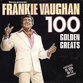 100 Golden Greats by Frankie Vaughan