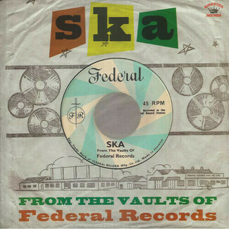 Ska: From The Vaults Of Federal Records by Various