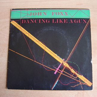 Dancing Like A Gun by John Foxx