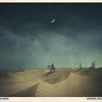 Lonesome Dreams by Lord Huron