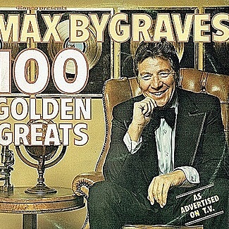 100 Golden Greats by Max Bygraves
