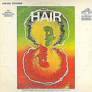 Hair The American Tribal Love Rock Musical by The Original Broadway Cast