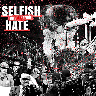 Face The Truth by Selfish Hate