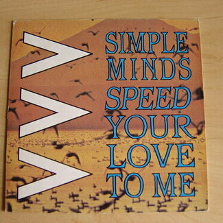 Speed Your Love To Me by Simple Minds